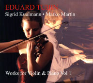 Title: Eduard Tubin: Works for Violin & Piano, Vol.1, Artist: Sigrid Kuulmann