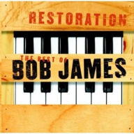 Title: Restoration: The Best of Bob James, Artist: Bob James