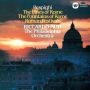 Respighi: The Pines of Rome; The Fountains of Rome; Roman Festivals