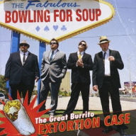 Title: The Great Burrito Extortion Case, Artist: Bowling for Soup