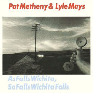 Title: As Falls Wichita, So Falls Wichita Falls, Artist: Lyle Mays