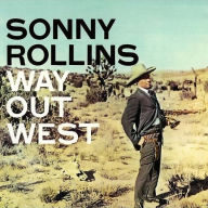 Title: Way Out West, Artist: Sonny Rollins