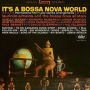 It's a Bossa Nova World