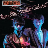 Title: Non-Stop Erotic Cabaret, Artist: Soft Cell