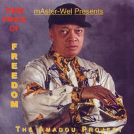 Title: The Amadou Project: The Price of Freedom, Artist: Weldon Irvine