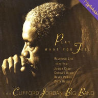 Title: Play What You Feel, Artist: Clifford Jordan