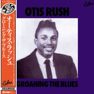 Title: Groaning the Blues, Artist: Otis Rush