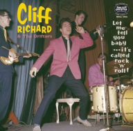 Title: Let Me Tell You Baby ¿¿¿ It¿¿¿s Called Rock¿¿¿n¿¿¿roll (The Saturday Club Sessions 1958-1960), Artist: Cliff Richard