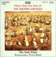 Title: 1588 - Music from the Time of the Spanish Armada: The York Waits, Artist: N/A