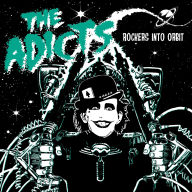 Title: Rockers Into Orbit, Artist: The Adicts