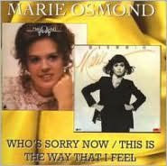 Who's Sorry Now/This Is the Way That I Feel