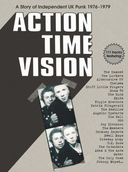 Action Time Vision: A Story of Independent U.K. Punk 1976-1979