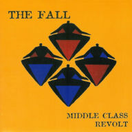 Title: Middle Class Revolt [Deluxe Edition], Artist: The Fall