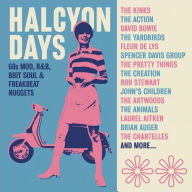 Title: Halcyon Days: 60s Mod, R&B, Brit Soul & Freakbeat Nuggets, Artist: 