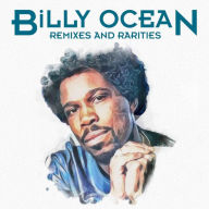 Title: Remixes and Rarities, Artist: Billy Ocean