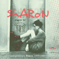 Title: Sharon Signs to Cherry Red: Independent Women 1979-1985, Artist: 