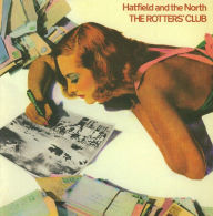Title: The Rotters' Club, Artist: Hatfield and the North
