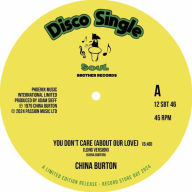 Title: You Don't Care (About Our Love), Artist: China Burton
