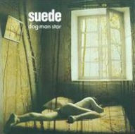 Title: Dog Man Star [20th Anniversary Box Set Edition], Artist: Suede