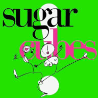 Title: Life's Too Good, Artist: The Sugarcubes
