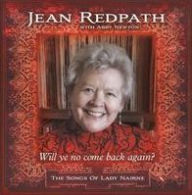 Title: Will Ye No Come Back Again: Songs of Lady Nair, Artist: Jean Redpath