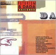 Title: Futurism & Dada Reviewed, Artist: 