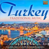 Title: Turkey: Traditional Music, Artist: Anadolu University Folkdance Ensemble