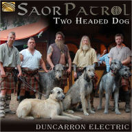 Title: Two Headed Dog: Duncarron Electric, Artist: Saor Patrol