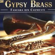 Title: Gypsy Brass from Romania, Artist: Fanfara Din Cozmesti