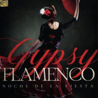 Title: Gypsy Flamenco: Noche de la Fiesta, Artist: Grupo Macarena