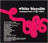 White Bicycles: Making Music in the 1960s