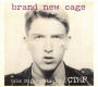 Brand New Cage