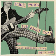 Title: Punk Rock Ist Nicht Tot! The Billy Childish Story 1977-2018, Artist: Billy Childish