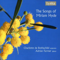 Title: The Songs of Miriam Hyde, Artist: Charlotte de Rothschild