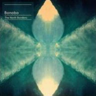 Title: The North Borders, Artist: Bonobo