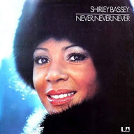 Title: Never, Never, Never, Artist: Shirley Bassey