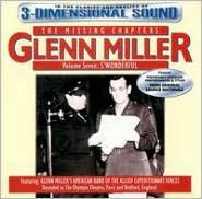 Title: Missing Chapters, Vol. 7: S'Wonderful, Artist: Glenn Miller