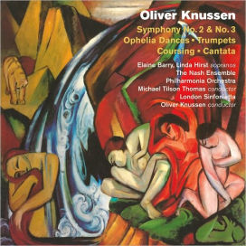 Oliver Knussen: Symphonies Nos. 2 & 3; Ophelia Dances; Trumpets; Coursing; Cantata