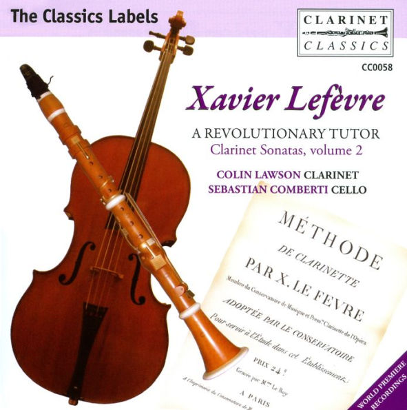 Xavier Lef¿¿vre: A Revolutionary Tutor - Clarinet Sonatas, Vol. 2
