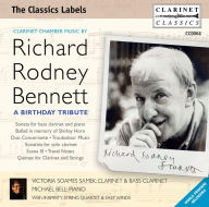 Title: Clarinet Chamber Music by Richard Rodney Bennett: A Birthday Tribute, Artist: Bennett / Soames Samek,Victoria