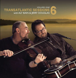 Transatlantic Sessions 6, Vol. 1