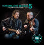 Transatlantic Sessions: Series 5, Vol. 1