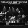 The Man Who Sold the World: Live in London