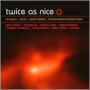 Twice as Nice: Be Music/Dojo/Kamins/Baker Productions