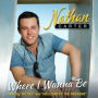 Where I Wanna Be (Nathan Carter)