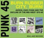 Punk 45: Burn / Rubber City / Burn - Akron Oh (Soul Jazz Records Presents)