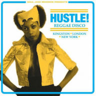 Title: HUSTLE! Reggae Disco: Kingston, London, New York, Artist: 