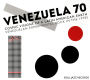 Venezuela 70: Cosmic Visions of a Latin American Earth: Venezuelan Experimental Rock in