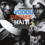 Vodou Drums in Haiti, Vol. 2: The Living Gods of Haiti: 21st Century Ritual Drums & Spi