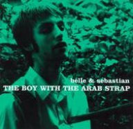 Title: The Boy With the Arab Strap, Artist: Belle and Sebastian